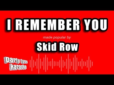 Skid Row - I Remember You (Karaoke Version)