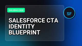 Salesforce CTA Identity Blueprint: OAuth 2.0 PKCE, JWT Bearer & Named Credentials Masterclass 🚀