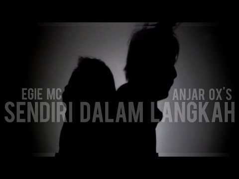 Anjar Ox's & Egie Mc - Sendiri Dalam Langkah [Official Music Video]