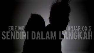 Download lagu Anjar Ox's & Egie Mc - Sendiri Dalam Langkah [ ] mp3