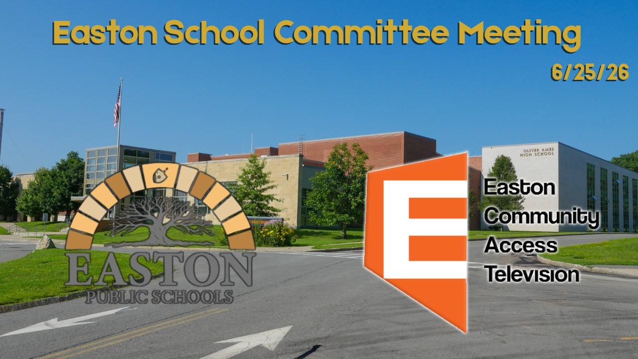 Easton School Committee Meeting 6/25/26