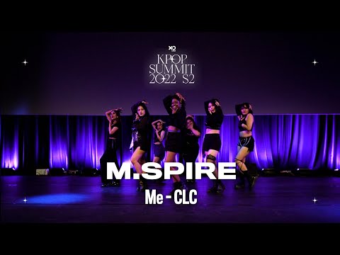 12. M.SPIRE | Me - CLC | Kpop Summit 2022 S2 Night Show