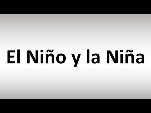How to Pronounce El Nino and La Nina