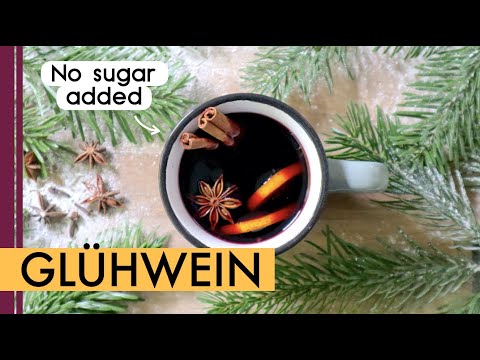Mulled Wine | traditional German Gluhwein recipe | No Sugar added | Only 5 Ingredients