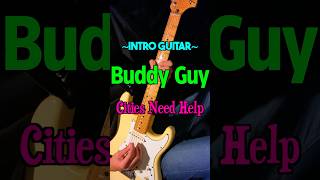 Buddy Guy - Cities Need Help (Intro Guitar Cover) #blues #guitar #ブルース #ギター #shorts