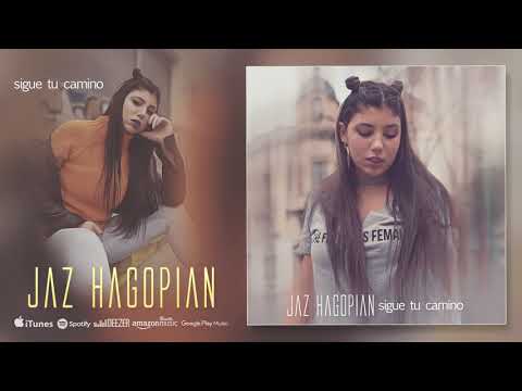 Jaz Hagopian - Sigue Tu Camino (Single Oficial) 2018.