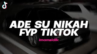 Download lagu DJ ADE SU NIKAH - (BOOTLEG imamsidik) 2025!! mp3