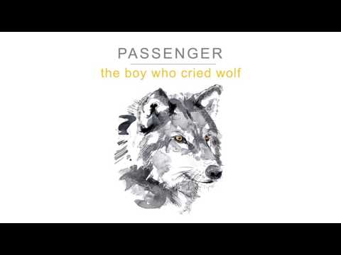 Passenger | The Boy Who Cried Wolf (Official Audio)