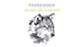 Passenger | The Boy Who Cried Wolf (Official Audio)