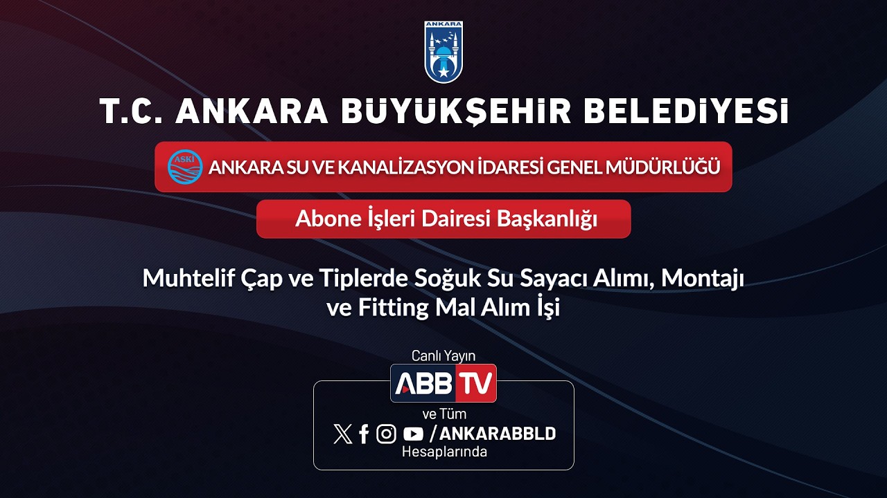 ASKİ - Muhtelif Çap ve Tiplerde Soğuk Su Sayacı Alımı, Montajı ve Fitting Mal Alım İşi