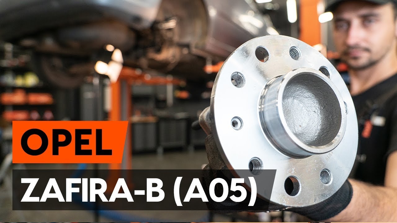 Πώς να αλλάξετε ρουλεμάν τροχού πίσω σε Opel Zafira B A05 - Οδηγίες αντικατάστασης
