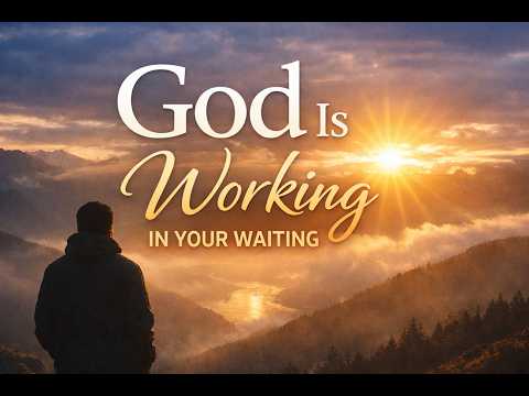 When God Seems Silent… He’s Still Working | Wait on the Lord