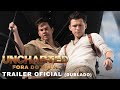Uncharted - Fora do Mapa | Trailer Oficial Dublado | Em breve nos cinemas