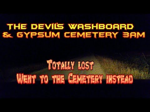 The Devil's Washboard Gypsum Cemetery 3AM Ghost Hunt!