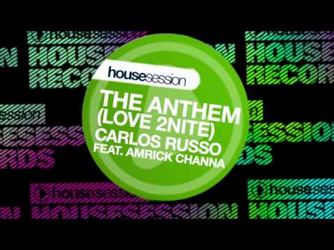 Carlos Russo feat. Amrick Channa - The Anthem (Love 2nite) (Original Mix)