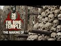 Making of The Bone Temple
