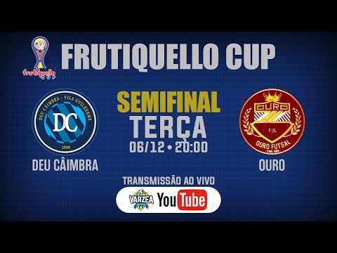 Deu Câimbra x Ouro FS • Semifinal • Frutiquello Cup