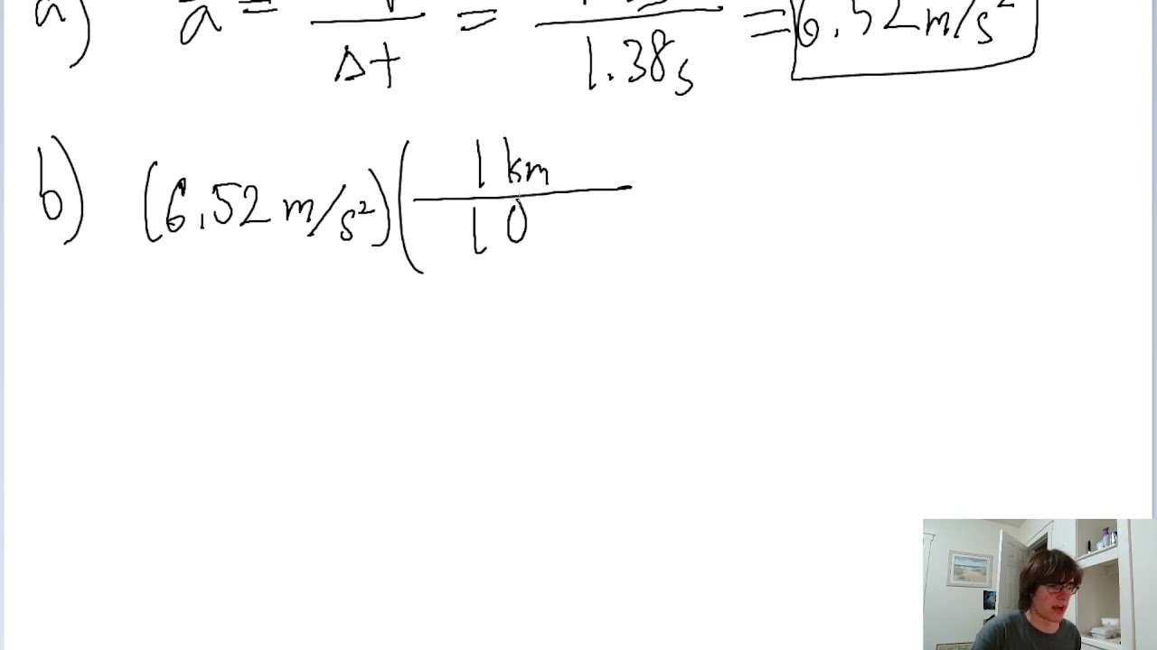 A sprinter accelerates from rest to 9.00 m/s in 1.38 s. What is her acceleration in (a) m/s^2; (b)