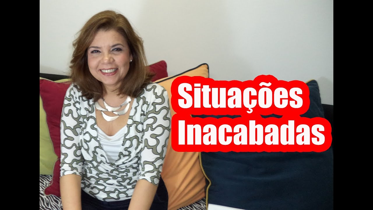 Falando sobre Gestalt-Terapia - Situações Inacabadas