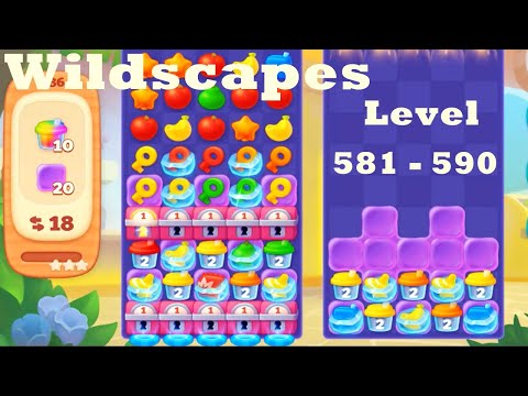 Wildscapes Level 581 - 590 UHD Walkthrough | Gameplay | 3 - match game | ios | android | pc | app