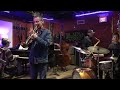 Jerry Bergonzi Quintet "Zoning" w/Phil Grenadier, Leo Genovese, Sean Farias & Austin McMahon