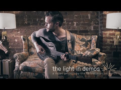 The Tallest Man on Earth: "In Little Fires" | Ep. 1 of The Light in Demos