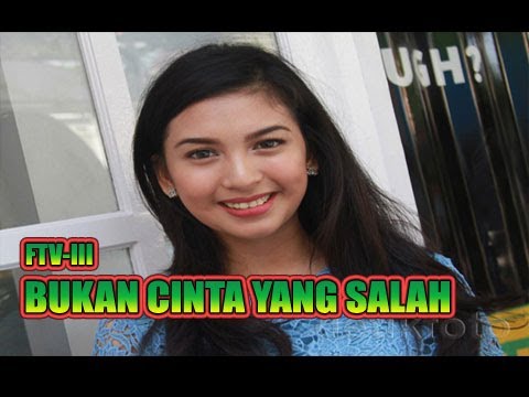FTV LAWAS - BUKAN CINTA YANG SALAH
