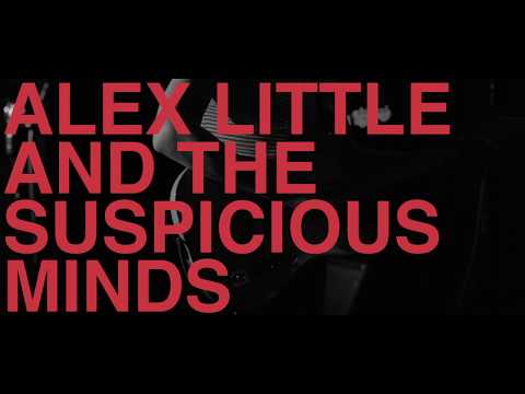 Alex Little and the Suspicious Minds - "Late Night Love" Live Session