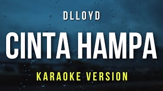 Download lagu Cinta Hampa - Dlloyd (Karaoke) mp3