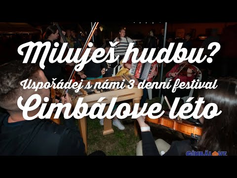 ♥ Miluješ hudbu? Uspořádej s námi 3 denní festival CIMBÁLOVE léto! 💥