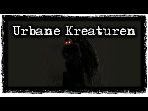 3 urbane Kreaturen [CREEPYPASTA] German