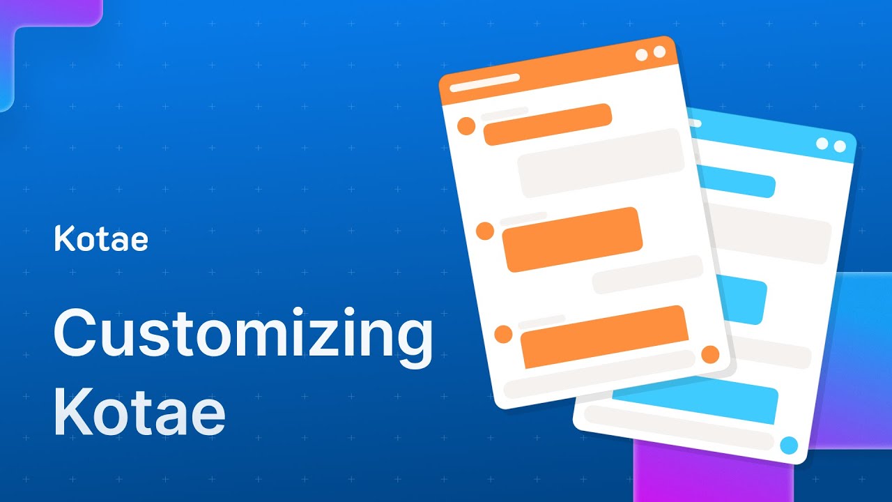 Kotae Tutorial: Customizing Kotae