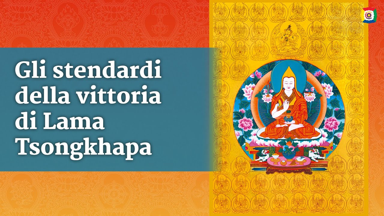 Ganden Lha Ghiema: Il Guru Yoga di Lama Tsong Khapa - parte 2