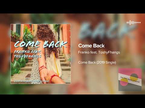 Franko feat. ToshyFhangs - Come Back (2019 PNG Music)