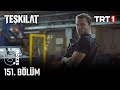 Teşkilat 151 Bölüm Trt1​