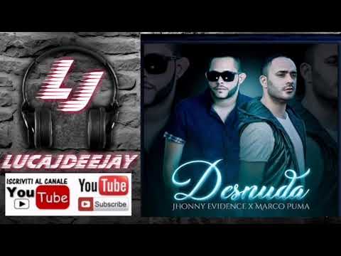 Jhonny Evidence Ft. Marco Puma - Desnuda (#Bachata2020)
