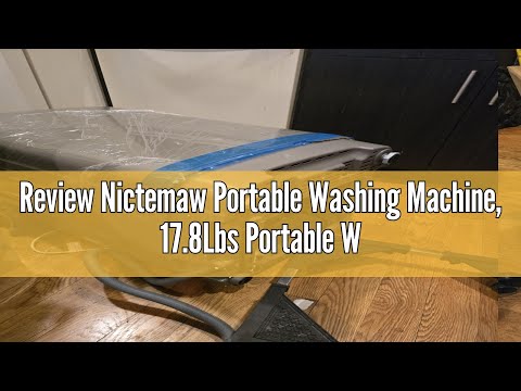 Nictemaw Portable Washing Machine, 17.8Lbs Portable Washer Machine, 2.4Cu.ft Compact Laundry Washer and Dryer Combo with Drain Pump, 10 Wash Programs 8 Water Levels for Apartment RV Dorm video review thumbnail