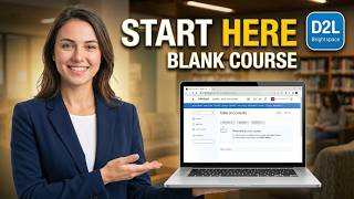 D2L | Brightspace - Get started with Creating Your Course Content.