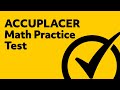 ACCUPLACER Math Test Practice Exam ACCUPLACER Math Test Practice Exam