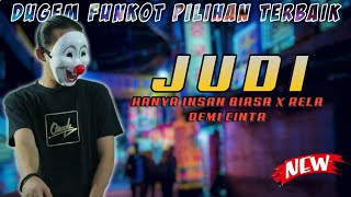 Download lagu DJ JUDI - HANYA INSAN BIASA X RELA DEMI CINTA • DUGEM TERBARU •|| KIMOCHI INI BOSS || mp3