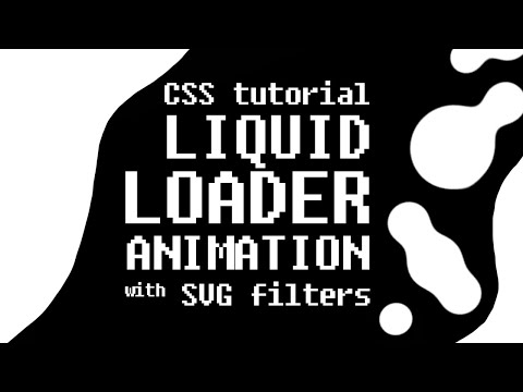 Liquid Loader Spinner Animation with SVG filters CSS transforms HTML5 CSS3 Tutorial for Beginners