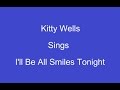 I'll Be All Smiles Tonight + Onscreen Lyrics -- Kitty Wells