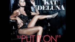 Kat Deluna  ft Lil Wayne- Put it on