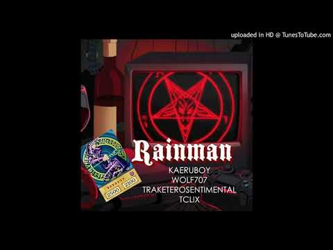 Kaeruboy, Wolf707, Traketerosentimiental & TClix // Rainman