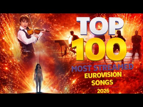 Top 100 hits in Eurovision Song Contest [2026]