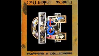 Hunters &amp; Collectors – Throw Your Arms Around Me 1990 &#39;Collected Works&#39; Album Version