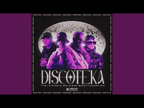 DISCOTEKA (feat. Locura Mix)