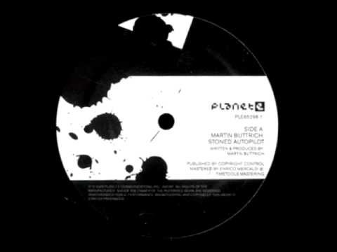 Martin Buttrich - Stoned Autopilot