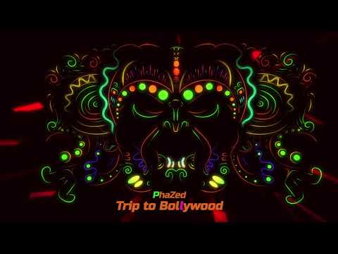 PhaZed - Trip to Bollywood
