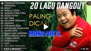 Download lagu 20 Lagu Dangdut Mansyur S Terpopuler Sepanjang Masa | Koleksi Nostalgia mp3